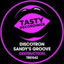 Discotron & Sandy\'s Groove - Destruction (Dub Mix)