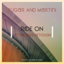 Sugar & Martini - Ride On