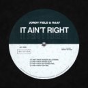 Jordy Field & RAAF - It Ain\'t Right (VIP Mix)
