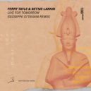 Ferry Tayle & Betsie Larkin - Live For Tomorrow