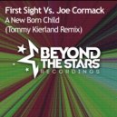 First Sight vs. Joe Cormack - A New Born Child