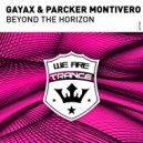 Gayax & Parcker Montivero - Beyond The Horizon (Original Mix)