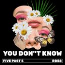 Five Past 5 and Ollie Weeks - You Don't Know