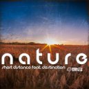 Short Distance feat. Destination - Nature