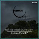 Rick Pier O’Neil & Chris Gavin - African Field