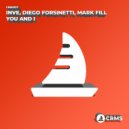 INVE, Diego Forsinetti, Mark Fill - You And I