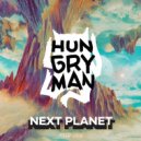 Hungry Man - Next Planet