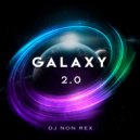 DJ Non Rex - Galaxy 2.0