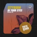 Cityburn - In Your Eyes