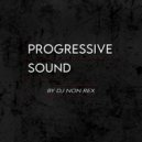 DJ Non Rex - Progressive Sound (Episode 1) 22.10.2020