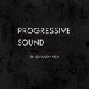 DJ Non Rex - Progressive Sound (Episode 2) ()