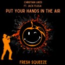 Christian Lukes & Jack Fluga - Put Your Hands In The Air