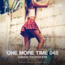 A-Mase - One More Time #048