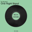 The Big Bear - One Night Stand