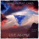 Dreaman feat. CARZi - Live As One (Extended Mix)