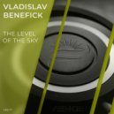 Vladislav Benefick - The Level of The Sky