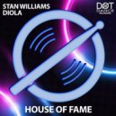 Stan Williams & DIOLA - House Of Fame