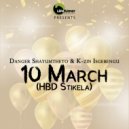 Danger Shayumthetho & K-zin Isgebengu - 10 March (HBD Stikela)