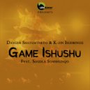 Danger Shayumthetho & K-zin Isgebengu & Sdudla Somshunqo - Game Ishushu (feat. Sdudla Somshunqo)