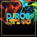 DJ Rob - Let's Go