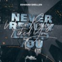 Edward Snellen - Never Really Liked You