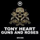 Tony Heart - Guns and Roses