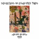Squeezers Of Exhausted Toads - Hate Like Poison