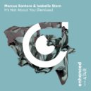 Marcus Santoro & Isabelle Stern - It's Not About You