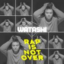 DJ Watashi - #RapIsNotOver Rap DJ Set No Jingles