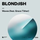 BLOND:ISH feat. Grace Tither - Waves
