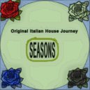 Original Italian House Journey - Seasons (Original mix)