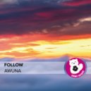 Awuna - Follow