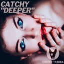 Catchy - Deeper