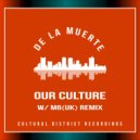 De La Muerte - Our Culture (M6 (UK) Remix)