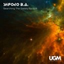 ShiЯoko B.A. - Searching The Galaxy Ep.008 [Dec 2018 vk.com/ugmclub]