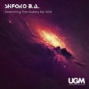 ShiЯoko B.A. - Searching The Galaxy Ep.009 [Mar 2019 vk.com/ugmclub]