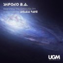 ShiЯoko B.A. - Searching The Galaxy Ep.011 [May 2019 vk.com/ugmclub]