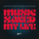Dimitri From Paris x Fiorious - Music Saved My Life
