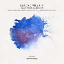 Casual Villain - Clap Your Hands (M.F.S: Observatory Remix)
