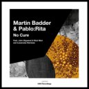 Martin Badder, Pablo:Rita - No Cure