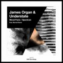 James Organ & Understate - Moral Panic
