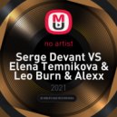 Serge Devant VS Elena Temnikova & Leo Burn & Alexx Slam - Addicted to Impulses
