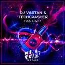 DJ Vartan & Techcrasher - Your Love