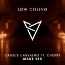 Caique Carvalho feat. Cherry - MAKE SEX (Original Mix)