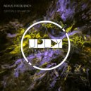 Nexus Frequency - Crystals On Water