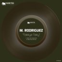 M. Rodriguez - Takkye Taky