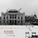 B.Fuse - Feel Something Again