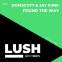 Domscott & Jay Funk - Found The Way