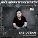 Mike Perry & Shy Martin - The Ocean (VoJo Remix)