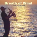 Syntheticsax - Breath of Wind